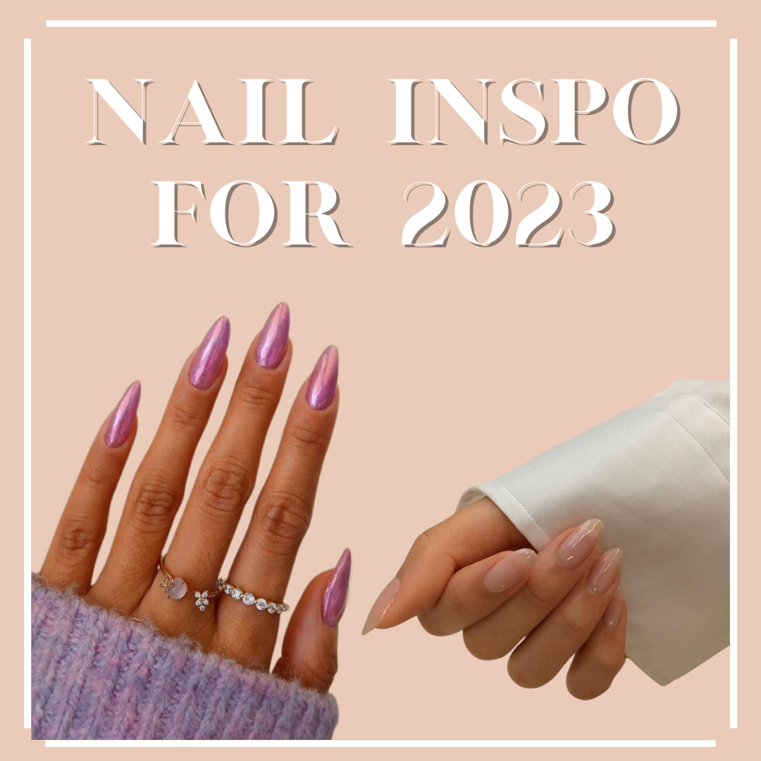 Nail Inspo For 2023 💅